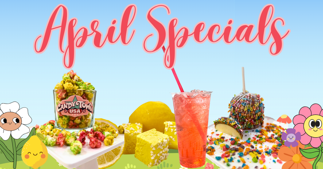 April Specials at Candy Town USA: Fruity, Fizzy, Creamy, Crunchy Fun at 20% Off All Month